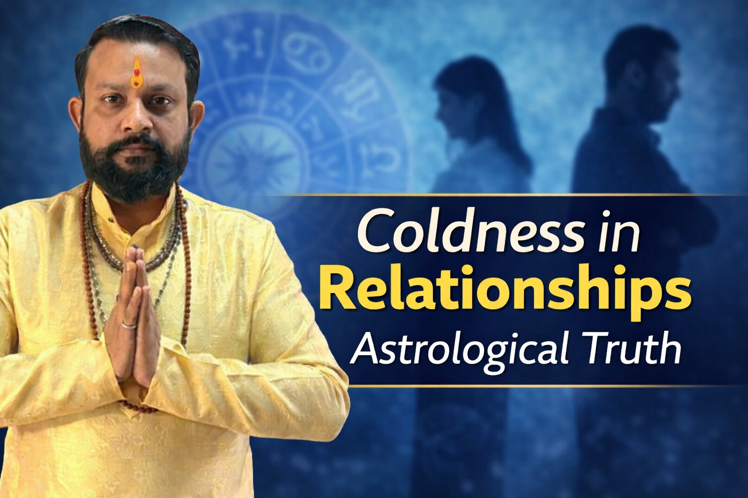 Coldness in Relationships—Astrological Truth